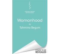 Womanhood Lessons in Loving, Giving and Being Too Much - Tahmina Begum - Trapeze - ebook (ePub) - Livre