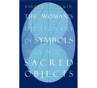 The Woman's Dictionary of Symbols and Sacred Objects