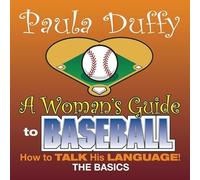 Woman's Guide to Baseball: How to Talk His Language!