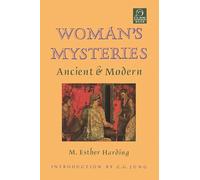 Woman's Mysteries: Ancient and Modern