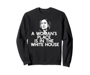 Woman's Place is in The White House Élection Kamala Harris Meme Sweatshirt