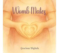 Womb-Mates: A heartwarming celebration of God’s love, twin sisterhood, and the forever friendship that starts before birth, 42 Pages, 8.5x8.5 in., Perfect for Twin Families