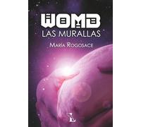 WOMB: Parte 1: Las murallas