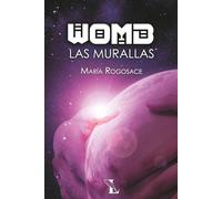 WOMB: Parte 1: Las murallas