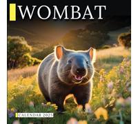 Wombat Calendar 2025 A Year of Adorable Wildlife: Celebrate the Charm of Wombats All Year Long