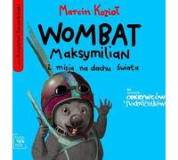 Wombat Maksymilian et la mission sur le toit du monde - Marcin Kozioł (Buch auf Polnisch)