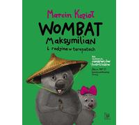 Wombat Maksymilian i rodzina w tarapatach - Marcin Kozioł (Literatur für Jugendliche auf Polnisch)