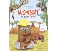 Wombat Serenella Quarello (Auteur), Julie Colombet (Illustration)