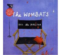 Wombats, the - Kill The Director [Import]