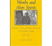 Wombs and Alien Spirits, New Directions in Anthro Writing Janice Boddy (Auteur)