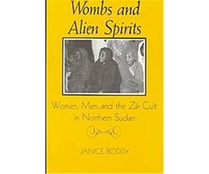 Wombs and Alien Spirits, New Directions in Anthro Writing Janice Boddy (Auteur)