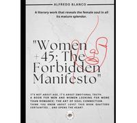 "Women 45+: The Forbidden Manifesto": The Truth No One Dares to Speak