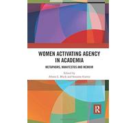 Women Activating Agency In Academia