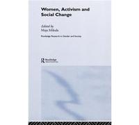 Women Activism and Social Change by Maja Mikula
