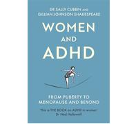 Women and ADHD From Puberty to Menopause and Beyond - Dr Sally Cubbin - Robinson - ebook (ePub) - Livre
