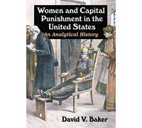 Women And Capital Punishment In The United States