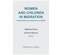 Women and children in migration Stefania Giova (Auteur), Antonio Mancini (Auteur)