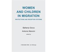 Women and children in migration Stefania Giova (Auteur), Antonio Mancini (Auteur)