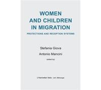 Women and children in migration Protections and reception systems - Stefania Giova - L'harmattan - broché - Essai