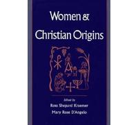 Women and Christian Origins by Ross Shepard Kraemer [Paperback] NEUF