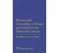 Women and Citizenship in Britain and Ireland in the 20th Century