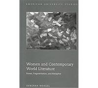 Women and Contemporary World Literature, American University Studies Iii: Comparative Literature Deborah Weagel (Auteur)