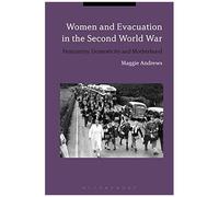 Women And Evacuation In The Second World War