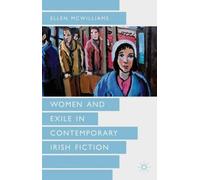 Women And Exile In Contemporary Irish Fiction