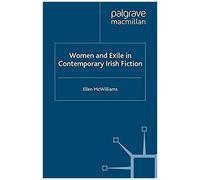 Women And Exile In Contemporary Irish Fiction