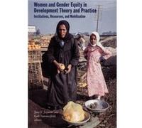 Women and Gender Equity in Development Theory and Practice Jane S. Jaquette (Auteur)