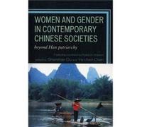Women and Gender in Contemporary Chinese Societies Edited by Shanshan Du , Edited by Ya Chen Chen , Preface by Rubie Watson , Contributions by Monica Cable , Contributions by Hillary K Crane , Contrib