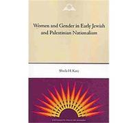 Women and Gender in Early Jewish and Palestinian Nationalism Sheila H. Katz (Auteur)