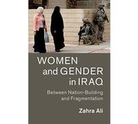 Women and Gender in Iraq: Between Nation-Building and Fragmentation (Cambridge Middle East Studies) - [Version Originale] Inconnu (Auteur)