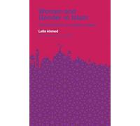 Women and Gender in Islam: Historical Roots of a Modern Debate
