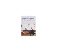Women And Gender In Modern Latin America