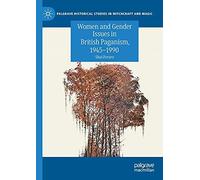 Women And Gender Issues In British Paganism, 1945-1990