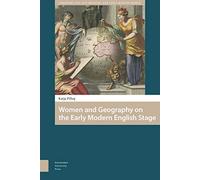 Women And Geography On The Early Modern English Stage