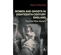 Women and Ghosts in Eighteenth-Century England: The Real Mina Harkers