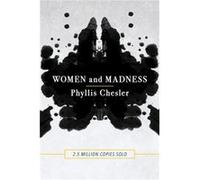 Women and Madness by Phyllis Chesler Phyllis Chesler (Auteur)