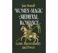 Women And Magic In Medieval Romance