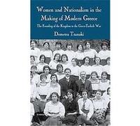 Women and Nationalism in the Making of Modern Greece, St. Antony's Series Demetra Tzanaki (Auteur)