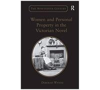 Women And Personal Property In The Victorian Novel