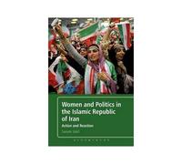 Women And Politics In The Islamic Republic Of Iran