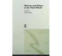 Women and Politics in the Third World by Haleh Afshar