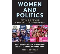 Women and Politics: Paths to Power and Political Influence