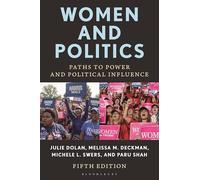 Women and Politics: Paths to Power and Political Influence