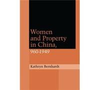 Women and Property in China 9601949 by Kathryn Bernhardt Kathryn Bernhardt (Auteur)