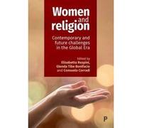 Women and religion: Contemporary and future challenges in the Global Era - [Version Originale] Inconnu (Auteur)