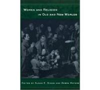 Women And Religion In Old And New Worlds