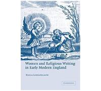 Women And Religious Writing In Early Modern England